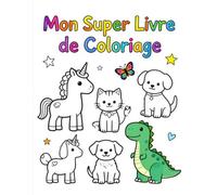 Mon Super Livre de Coloriage: 29 dessins faciles et amusants pour enfants de 3 à 6 ans