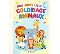 Mon super livre de coloriage animaux