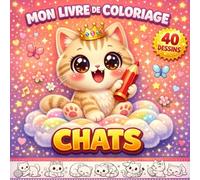 mon super livre de coloriage chats: 40 Dessins Adorables avec Faits Amusants pour les Amoureux des Chats