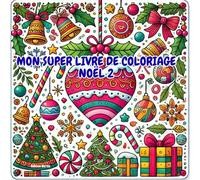 MON SUPER LIVRE DE COLORIAGE : NOËL 2