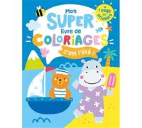 Mon super livre de coloriages - C'est l'été: + 1 page de stickers