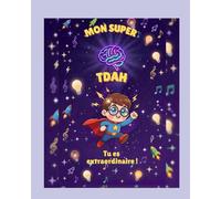 Mon Super TDAH - Une histoire inspirante pour les enfants: Découvrez comment Isaac transforme sa différence en super-pouvoir ! Un livre illustré ... enfants à comprendre et embrasser leur TDAH.