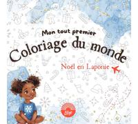Mon tout premier coloriage du monde - Noël en Laponie: Livre de coloriage de Noël pour tout-petits (1 à 4 ans) - Spécial Laponie