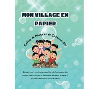 Mon Village en Papier - Cahier de Pliage et Décoration DIY pour Noël: Activité créative de Noël pour toute la famille