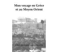 Mon voyage en Grèce et au Moyen Orient: 1973
