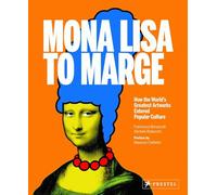 Mona Lisa to Marge: How the World's Greatest Artworks Entered Popular Culture