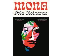 Mona: Pola Oloixarac