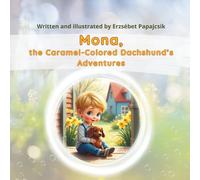 Mona, the Caramel-Colored Dachshund’s Adventures