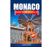 Monaco Guida turistica di Natale 2025: Un'esperienza di vacanza in Germania, esplora i mercatini festivi, le delizie stagionali, le tradizioni e l'avventura in tutta la Bavarese