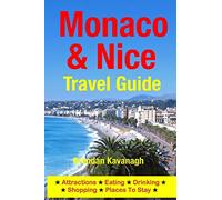 Monaco & Nice Travel Guide - Attractions, Eating, Drinking, Shopping & Places To Stay