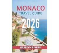 MONACOTRAVEL GUIDE 2026: "Luxury by the Sea: Discover the Mediterranean Gem"
