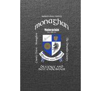 Monaghan Ireland Notebook Gift Souvenir Journal: 100 Lined Page 6x9 Notebook / Journal Celebrating the Irish County of Monaghan