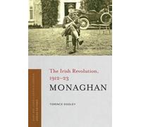 Monaghan : The Irish Revolution, 1912-23