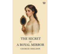 MonaOr, The Secret Of A Royal Mirror (Edition1)