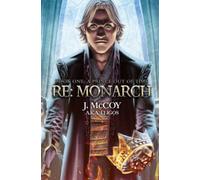 Monarch: A Prince Out of Time: A Progression Fantasy Epic: 1 (RE: Monarch)