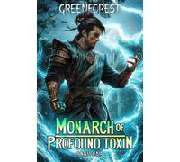 Monarch of Profound Toxin: A LitRPG Adventure