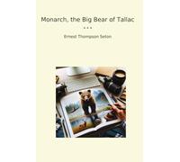 Monarch, the Big Bear of Tallac (Classic Books)