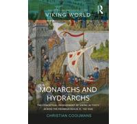 Monarchs and Hydrarchs : The Conceptual Development of Viking Activity across the Frankish Realm (c. 750-940)