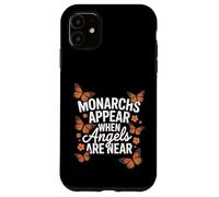 Monarchs Appear When Angels Are Near Cute Butterfly Case for iPhone 11