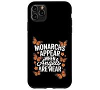 Monarchs Appear When Angels Are Near Cute Butterfly Case for iPhone 11 Pro Max
