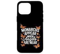 Monarchs Appear When Angels Are Near Cute Butterfly Case for iPhone 16 Pro Max