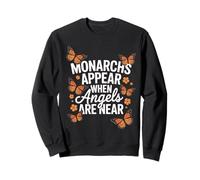 Monarchs Appear When Angels Are Near Cute Butterfly Sweatshirt