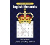 Monarchs of England Word Search Book: Word Search Puzzles About Every Monarch | Charles to Cnut, William the Conqueror to Elizabeth II | Facts About Each Monarch | 6x9 110 pages (Search and Learn)