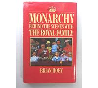 Monarchy: Behind the Scenes with the Royal Family