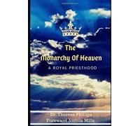 Monarchy of Heaven: A Royal Priesthood