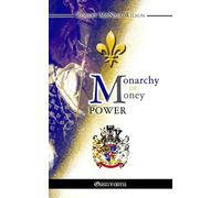 Monarchy or Money Power