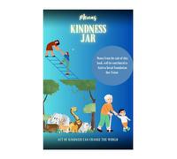 Mona's Kindness Jar: Act of kindness can change the world
