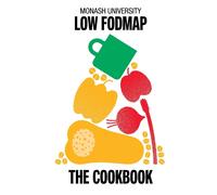 Monash University Low FODMAP: The Cookbook by The Monash FODMAP Team (English) H