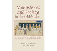 Monasteries and Society in the British Isles in the Later Middle Ages