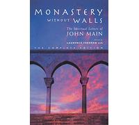 Monastery without Walls: The Spiritual Letters of John Main