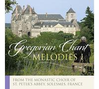 Monastic Choir of St. Peter's Abbey of Solesmes, The - Gregorian Melodies I: Gregorian Chant
