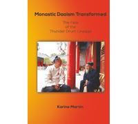 Monastic Daoism Transformed: The Fate of the Thunder Drum Lineage