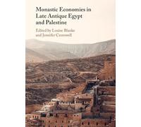 Monastic Economies in Late Antique Egypt and Palestine