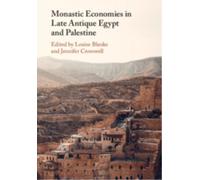 Monastic Economies in Late Antique Egypt and Palestine