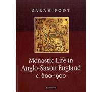 Monastic Life in Anglo-Saxon England, c.600-900