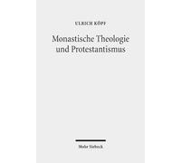 Monastische Theologie und Protestantismus: Gesammelte Aufsätze