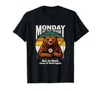 Monday At The River Not At Work Again Bear Value Graphic T-Shirt