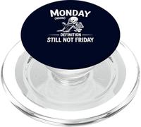 Monday Humor Skeleton Definition Still Not Friday Funny PopSockets PopGrip for MagSafe
