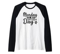Monday is My Opt-Out Day Raglan Baseball Tee
