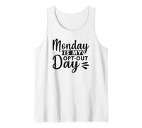 Monday is My Opt-Out Day Tank Top