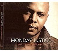 Monday Justice - Not Your Average Man