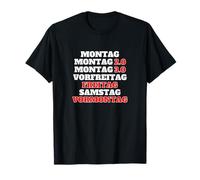 Monday Monday 2.0 Monday 3.0 Pre-Friday Friday Weekdays T-Shirt