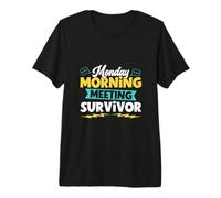 Monday Morning Meeting Survivor Premium T-Shirt