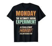Monday. The Ultimate Social Experiment. T-Shirt