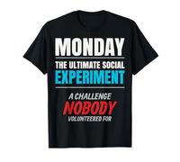 Monday. The Ultimate Social Experiment. T-Shirt