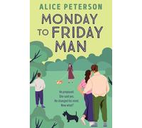 Monday to Friday Man: The engaging, funny and heartwarming bestseller you've not discovered yet!